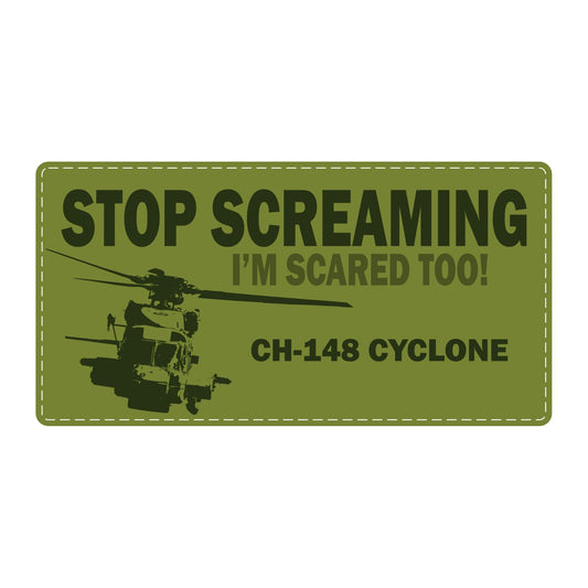 Stop Screaming (CH-148 Cyclone) - Helmet Patch
