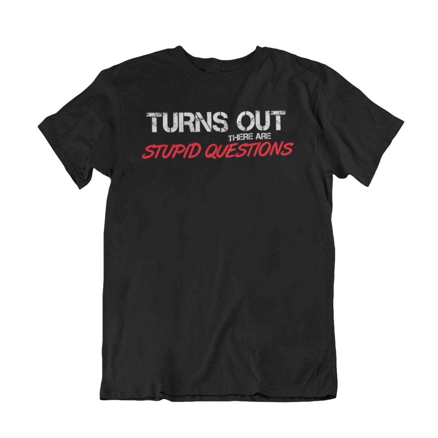 Stupid Questions Shirt